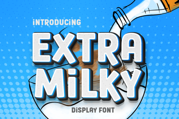 Extra Milky: A Playful Display Font for Warm, Inviting Headlines