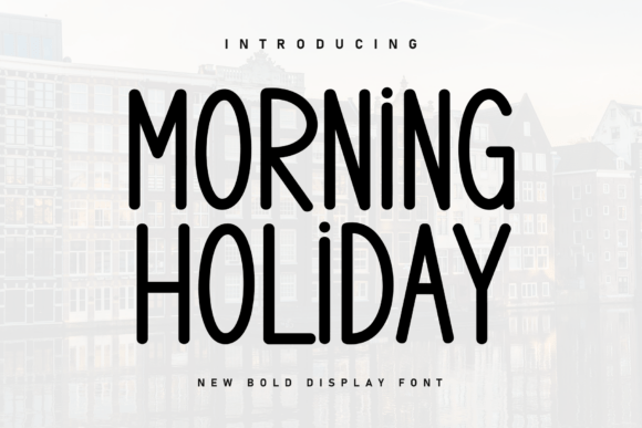 Morning Holiday: A Handwritten Display Font That Speaks Before You Scroll