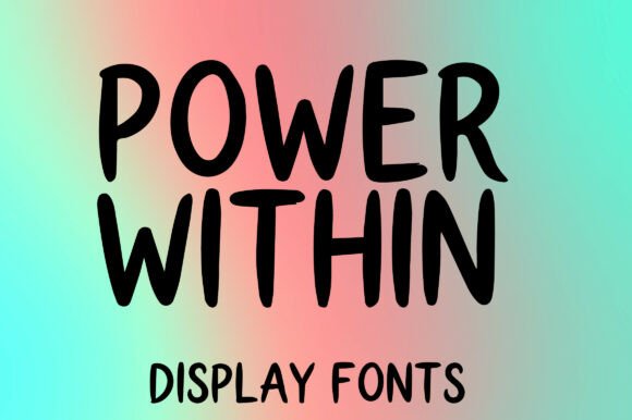 Power Within: A Bold Handwritten Display Font for Digital Brands
