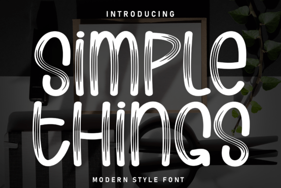 Simple Things: A Modern Display Font for Scroll-Stopping Campaigns