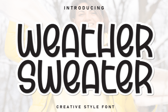 Weather Sweater: A Friendly Display Font That Warms Up Your Brand